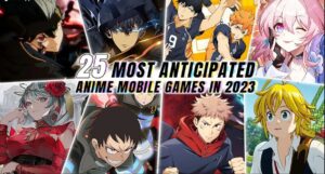 25 Most Anticipated Mobile Games